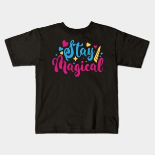 stay magical Kids T-Shirt